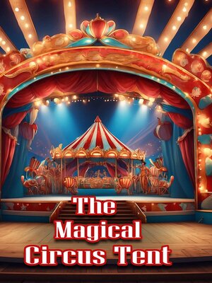 cover image of The Magical Circus Tent